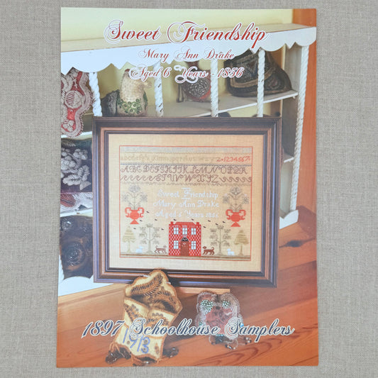 1897 Schoolhouse Samplers - Sweet Friendship: Mary Ann Drake Aged 6 Years 1856 - Physical Chart and/or Roxy Floss