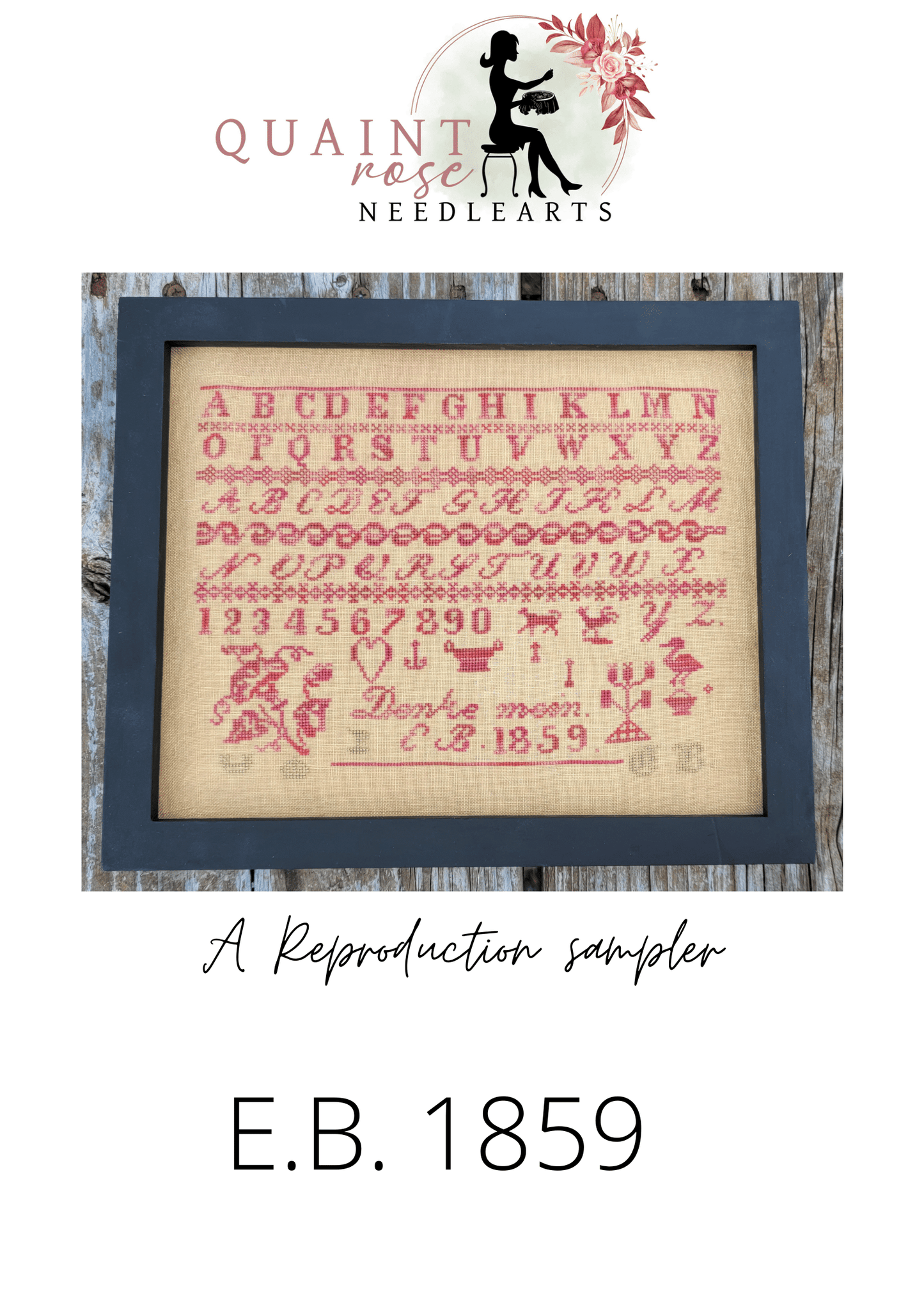 Quaint Rose Needlearts "E.B. 1859: A Reproduction Sampler" Booklet Chart