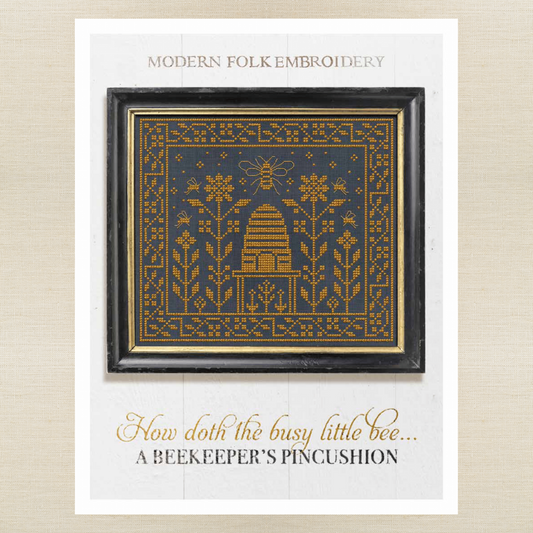 Modern Folk Embroidery - How Doth The Little Busy Bee: A Beekeeper's Pincushion - Booklet Chart