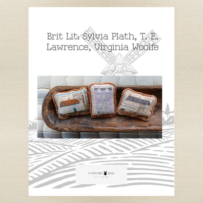 Cosford Rise Stitchery - Brit Lit: Sylvia Plath, T. E. Lawrence, Virginia Woolfe - Booklet Chart and/or Roxy Floss
