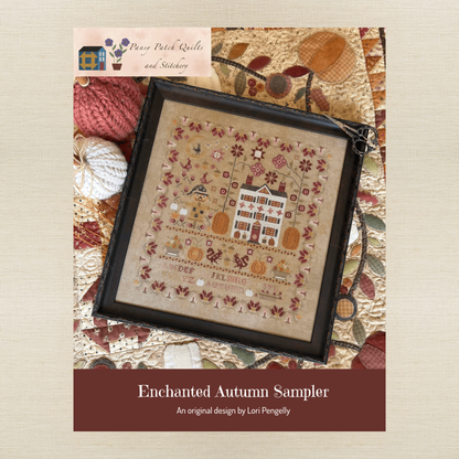 Pansy Patch Quilts and Stitchery - Enchanted Autumn Sampler - Cross Stitch Chart IH and/or Roxy Floss Co Threads