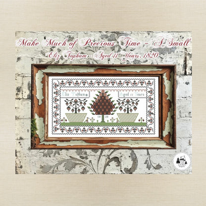 1897 Schoolhouse Samplers - Make Much of Precious Time - A Small: Eliz Topham, Aged 11 Years, 1820 -  Physical Chart and/or Roxy Floss