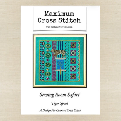 Maximum Cross Stitch - Sewing Room Safari: Tiger Spool - Booklet Chart IH and/or Roxy Floss