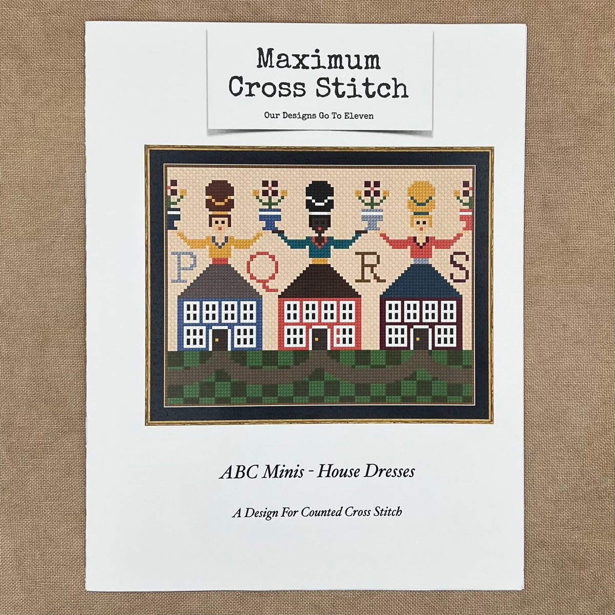 Maximum Cross Stitch - ABC Minis: House Dresses - Booklet Chart IH and/or Roxy Floss