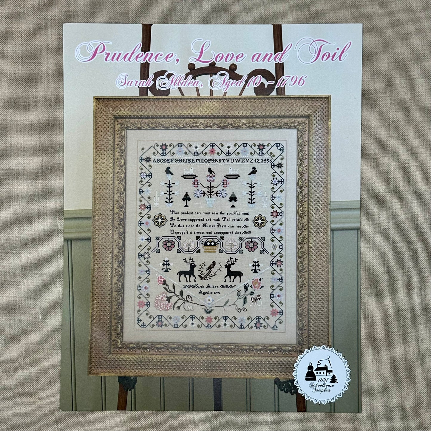1897 Schoolhouse Samplers - Prudence, Love and Toil: Sarah Allden, Aged 10, 1796 -  Physical Chart and/or Roxy Floss