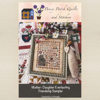 Pansy Patch Quilts and Stitchery - Mother-Daughter Everlasting Friendship Sampler - Cross Stitch Chart and/or Roxy Floss Co Threads