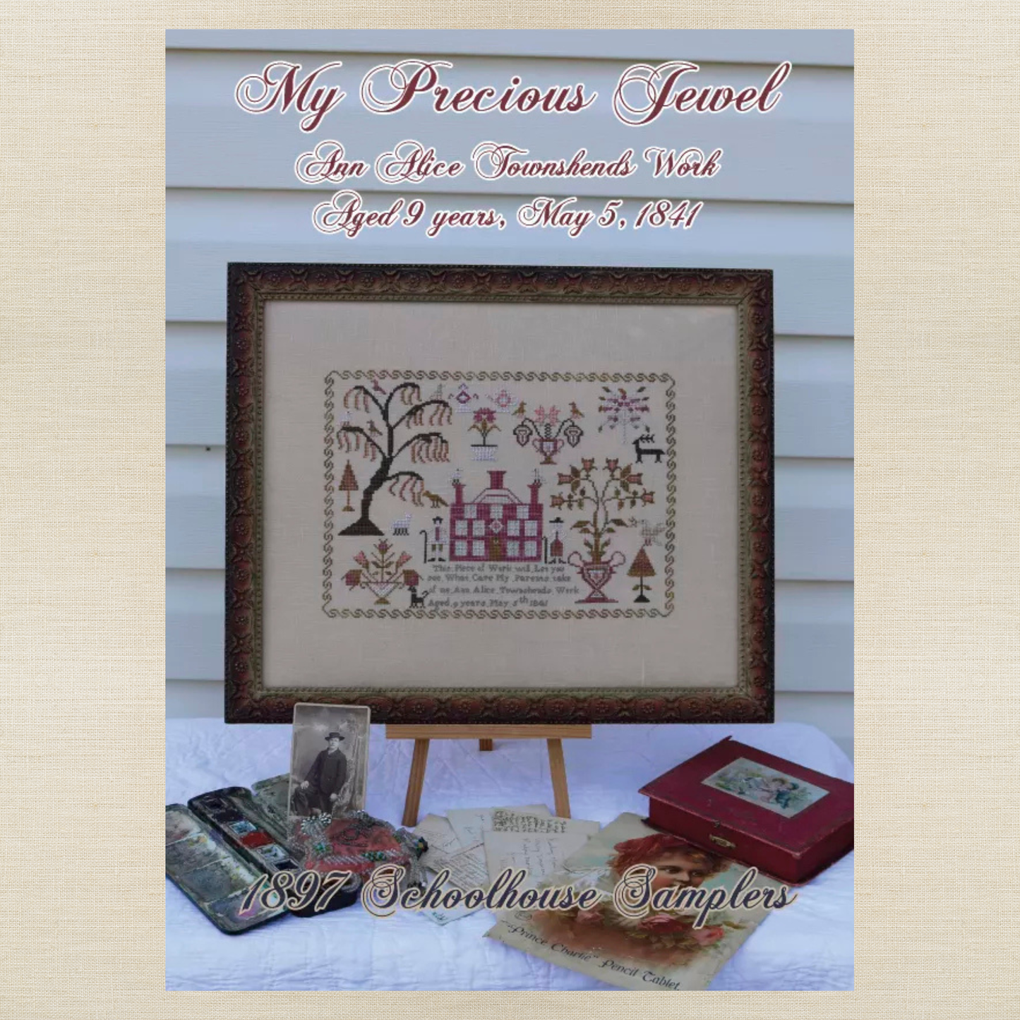 1897 Schoolhouse Samplers - My Precious Jewel: Ann Alice Townshends Work ~ Aged 9 Years, May 5, 1841 -  Physical Chart and/or Roxy Floss