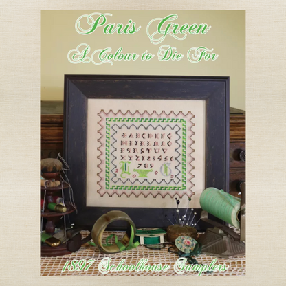 1897 Schoolhouse Samplers - Paris Green: A Colour to Die For -  Physical Chart and/or Roxy Floss