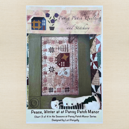 Pansy Patch Quilts and Stitchery - Peace: Winter at Pansy Patch Manor - Cross Stitch Chart and/or Roxy Floss Co Threads