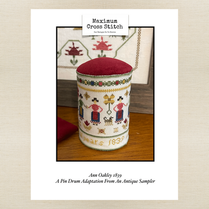 Maximum Cross Stitch - Ann Oakley 1839: A Pin Drum Adapted From An Antique Sampler - Booklet Chart and/or Roxy Floss Pack