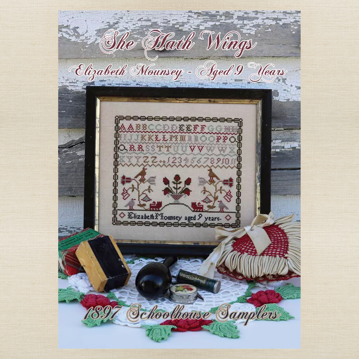 1897 Schoolhouse Samplers - She Hath Wings: Elizabeth Mounsey ~ Aged 9 Years -  Physical Chart and/or Roxy Floss