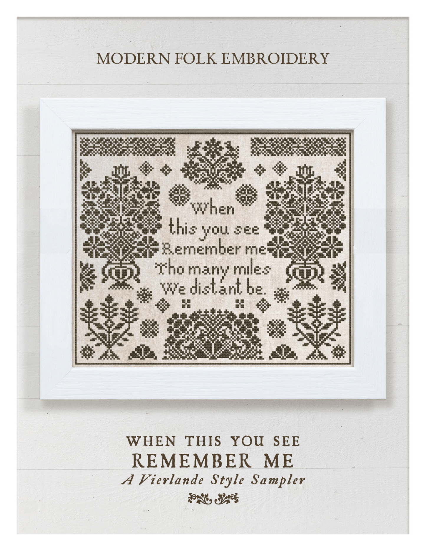 Modern Folk Embroidery - When This You See Remember Me - Booklet Chart