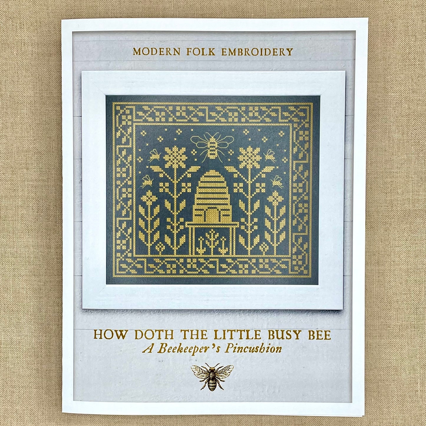 Modern Folk Embroidery - How Doth The Little Busy Bee: A Beekeeper's Pincushion - Booklet Chart